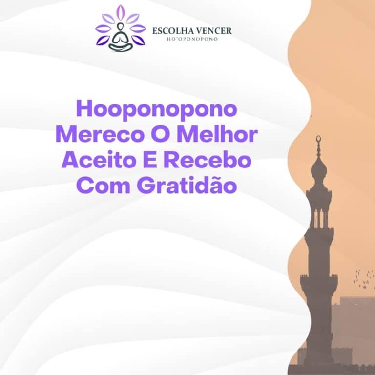 hooponopono mereco o melhor aceito e recebo com gratidao
