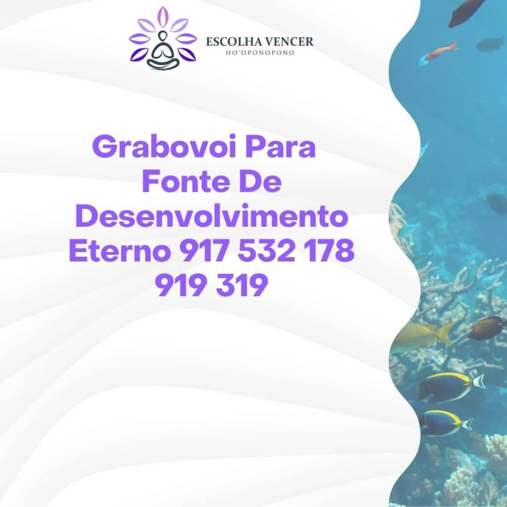 grabovoi para fonte de desenvolvimento eterno 917 532 178 919 319