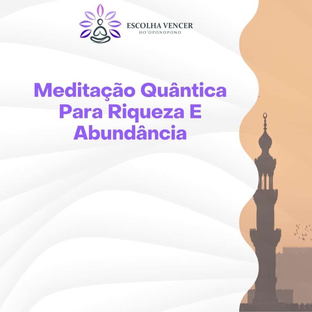 meditacao quantica para riqueza e abundancia