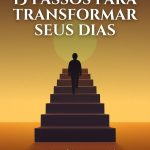 Capa do e-book 15 Passos para Transformar Seus Dias e Sua Vida
