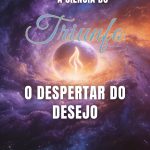 Capa do e-book A Ciência do Triunfo: O Despertar do Desejo