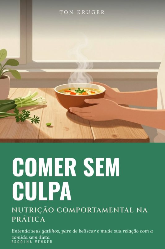 Ebook Comer sem Culpa: Nutrição Comportamental na Prática