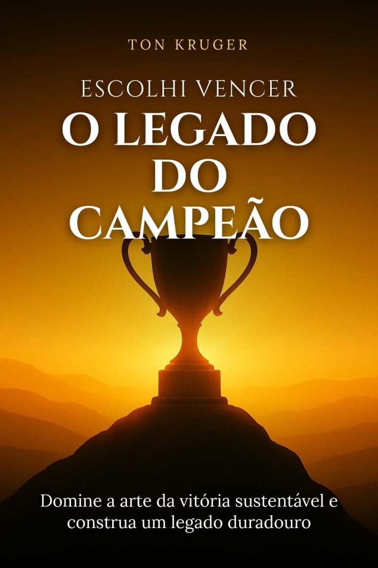 Ebook Escolhi Vencer: O Legado do Campeão