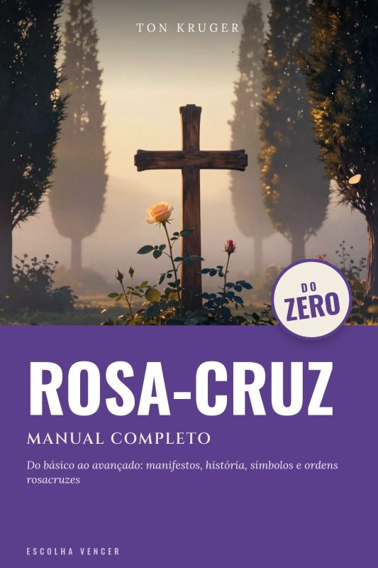 Ebook Rosa-Cruz do Zero: Manual Completo