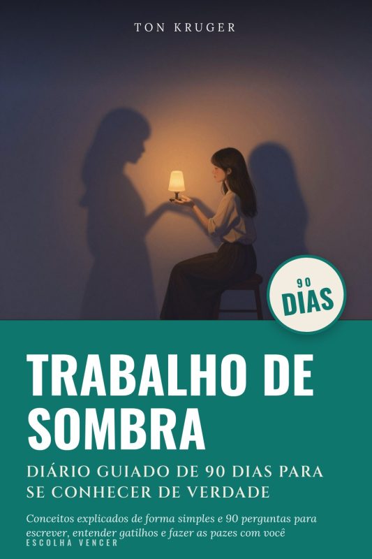 Ebook Trabalho de Sombra: Diário Guiado de 90 Dias para se Conhecer de Verdade