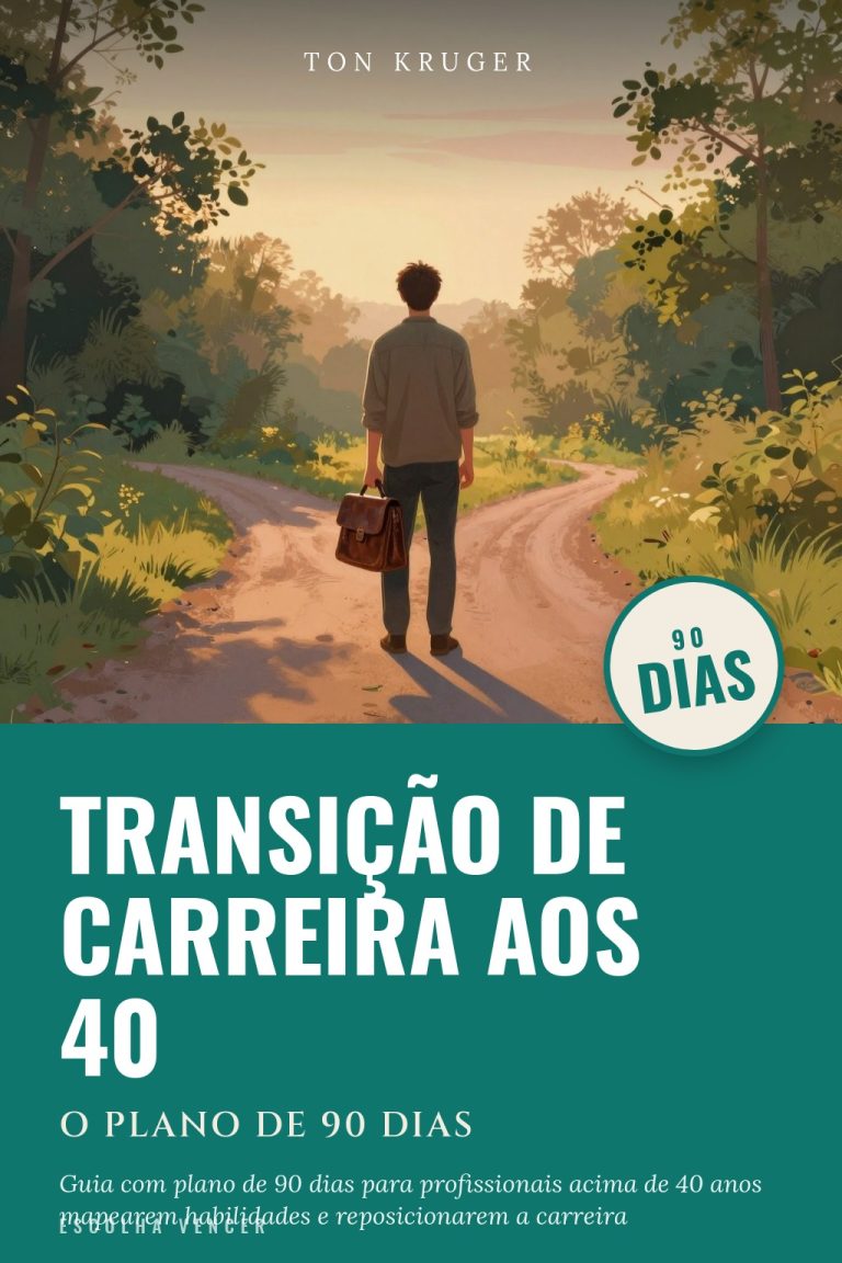 Ebook Transição de Carreira aos 40: O Plano de 90 Dias
